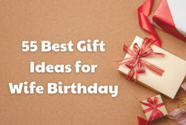 55 Best Gift Ideas Birthday Wife